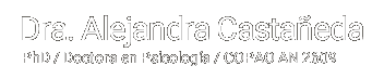 Dra. Alejandra Castañeda - PhD / Doctora en Psicología